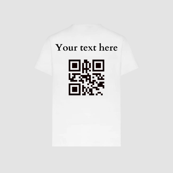 The back of a white t-shirt displaying a customizable text area reading "Your text here" above a QR code in black.